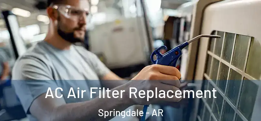  AC Air Filter Replacement Springdale - AR