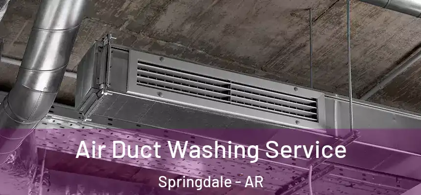  Air Duct Washing Service Springdale - AR