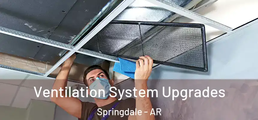 Ventilation System Upgrades Springdale - AR